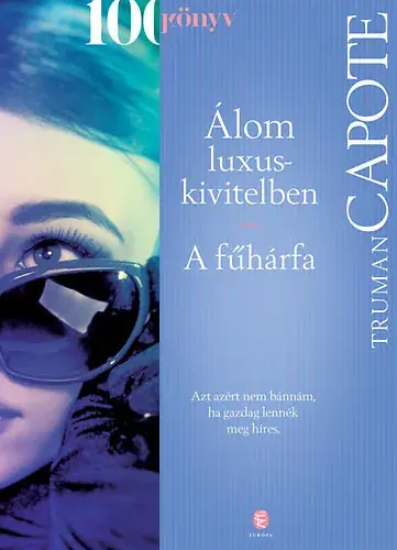 Vedd meg most Truman Capote: Álom luxuskivitelben - A fűhárfa