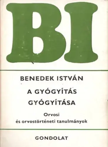 Legjobb ár Benedek István: A gyógyítás gyógyítása