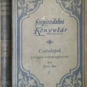Újdonság Jókai Mór: Csataképek a magyar szabadságharczból I.