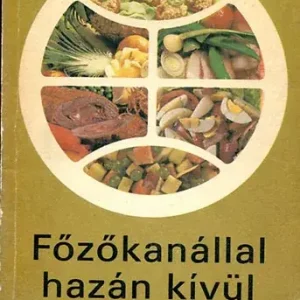 Lénárt Vera és Pákozdi Judit /válogatta/: Főzőkanállal hazán kivül Utolsó esély