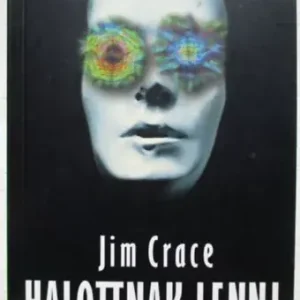 Utolsó esély Jim Crace: Halottnak lenni