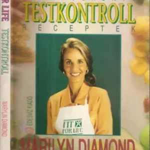 Marilyn Diamond: FIT FOR LIFE Szakácskönyv - Testkontroll receptek Vedd meg most