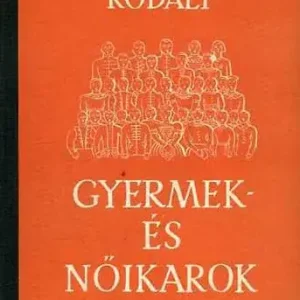 Ajánlat Kodály Zoltán: Gyermek- és nőikarok