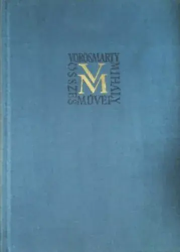 Vásárlói kedvenc Horváth Károly szerk.: Vörösmarty Mihály összes művei 2. - Kisebb költemények II. (1827-1839)