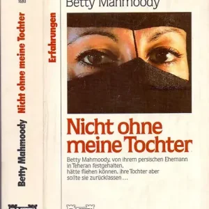 Újdonság Betty Mahmoody: Nicht ohne meine Tochter