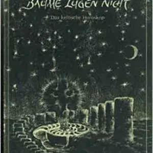 Bestseller Annemarie. Mütsch-Engel: Bäume lügen nicht. Das keltische Horoskop