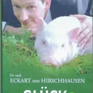 Vásárlói kedvenc Hirschhausen Eckart von: Glück kommt selten allein...