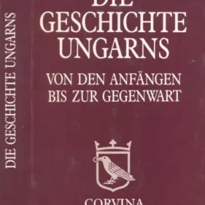 Benda Kálmán-Hanák Péter-Makkai László: Die geschichte Ungarns (von den Anfangen bis zur Gegenwart) Kihagyhatatlan ajánlat