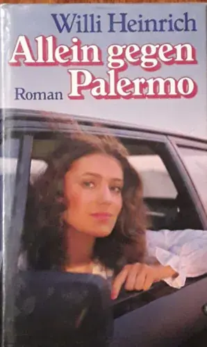 Willi Heinrich: Allein gegen Palermo Vedd meg online