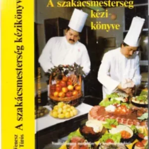 Venesz József-Túrós Emil: A szakácsmesterség kézikönyve Akciós ár