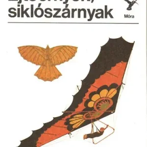 Tóth Lóránd: Ejtőernyők, siklószárnyak (Kolibri könyvek) Kiárusítás