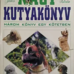 Végkiárusítás Szinák János-Veress István: Nagy kutyakönyv
