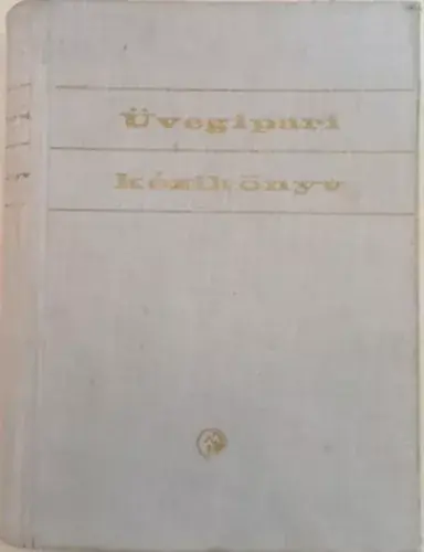 Akciós ár Knapp Oszkár dr. (szerk.); Korányi György dr. (szerk.): Üvegipari kézikönyv