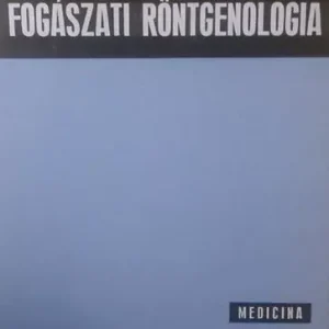Ferenczy Károly: Fogászati röntgenologia Alacsony ár