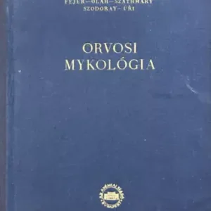 Legjobb ár Fejér Endre, Oláh Dániel, Szathmáry Sebestyén: Orvosi mykológia
