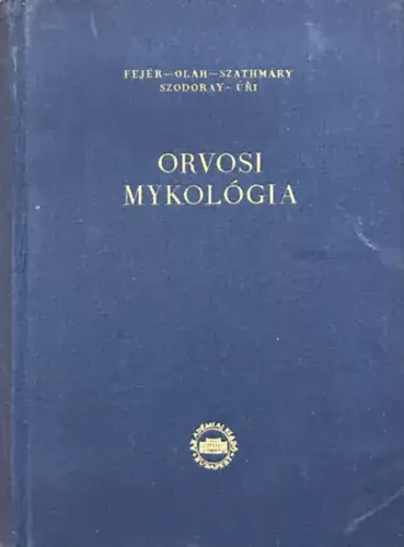 Legjobb ár Fejér Endre, Oláh Dániel, Szathmáry Sebestyén: Orvosi mykológia