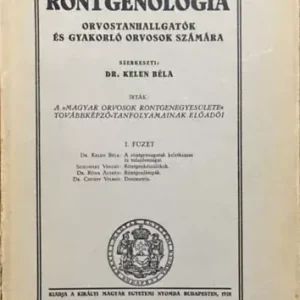 Dr. Kelen Béla: Röntgenológia Biztonságos fizetés