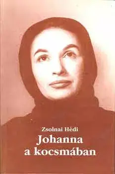 Zsolnai Hédi: Johanna a kocsmában Biztonságos vásárlás