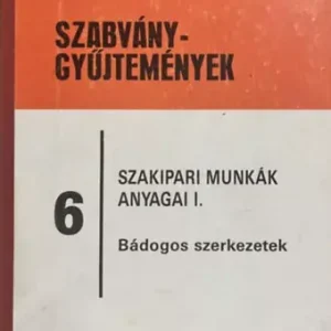 Outlet Szakipari munkák anyagai I. - Bádogos szerkezetek (Szabványgyűjtemények)