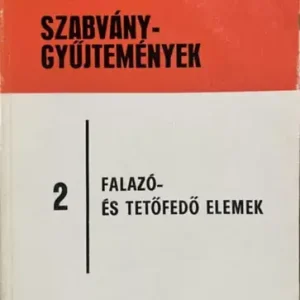 Ajánlat Mogyorósi Sándor (szerk.): Falazó- és tetőfedő elemek Szabványgyűjtemények