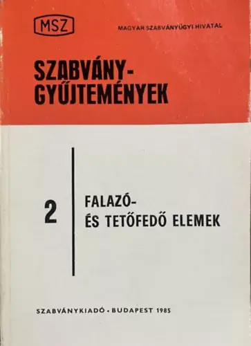 Ajánlat Mogyorósi Sándor (szerk.): Falazó- és tetőfedő elemek Szabványgyűjtemények