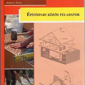 Szuper akció Szerényi Attila: Építőipari közös feladatok