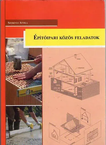 Szuper akció Szerényi Attila: Építőipari közös feladatok