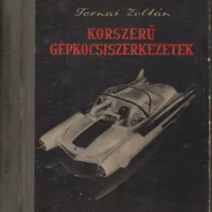 Ternai Zoltán: Korszerű gépkocsiszerkezetek Azonnali szállítás