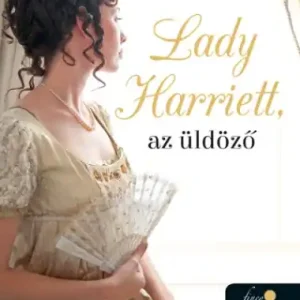 Lady Harriett, az üldöző (Tanglewood 3.) Önállóan is olvasható! Olcsó