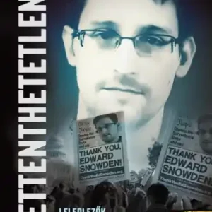 Rettenthetetlenek - leleplezők a Snowden-korszakban Prémium