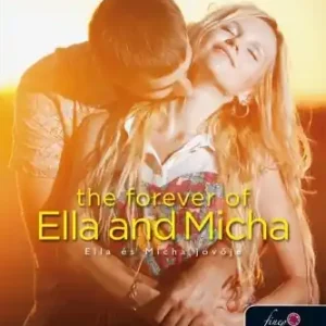 The Forever of Ella and Micha – Ella és Micha jövője (A titok 2.) Kihagyhatatlan ajánlat