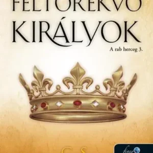 Végkiárusítás Feltörekvő királyok (A rab herceg 3.)