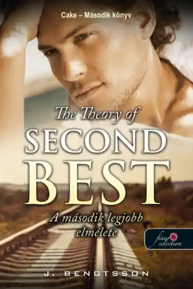 The Theory of Second Best – A második legjobb elmélete (Cake 2.) Önállóan is olvasható! Utolsó esély