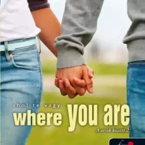 Where You Are – Ahol te vagy (A sorok között 2.) Vedd meg online