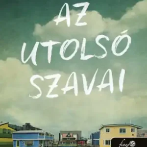 Az utolsó szavai Újdonság