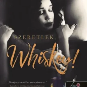 Végkiárusítás Szeretlek, Whiskey!