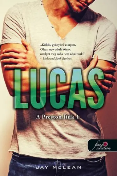Vásárlói kedvenc Lucas (A Preston fiúk 1.) Önállóan is olvasható!