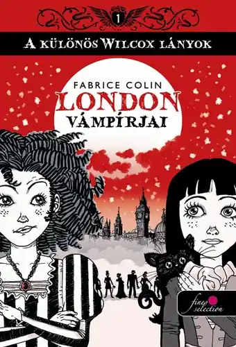 A különös Wilcox lányok 1. London vámpírjai Különleges ajánlat