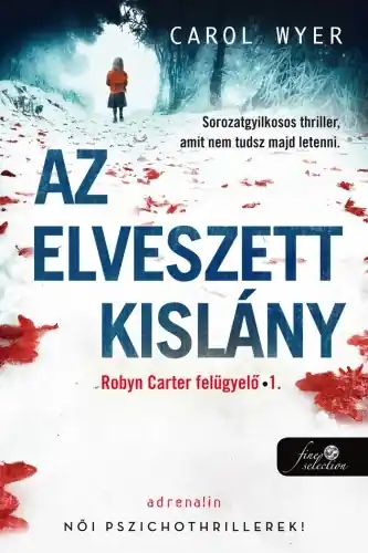 Az elveszett kislány (Robyn Carter felügyelő 1.) Expressz szállítás