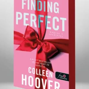Újdonság Finding Perfect – Megvan a tökéletes (Reménytelen 2,6) - Különleges éldekorált kiadás!