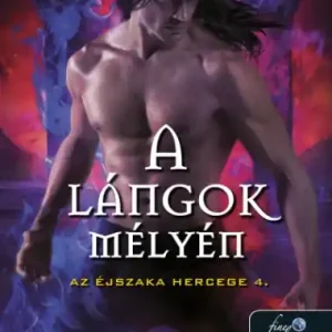 Akciós ár A lángok mélyén (Az éjszaka hercege 4.)