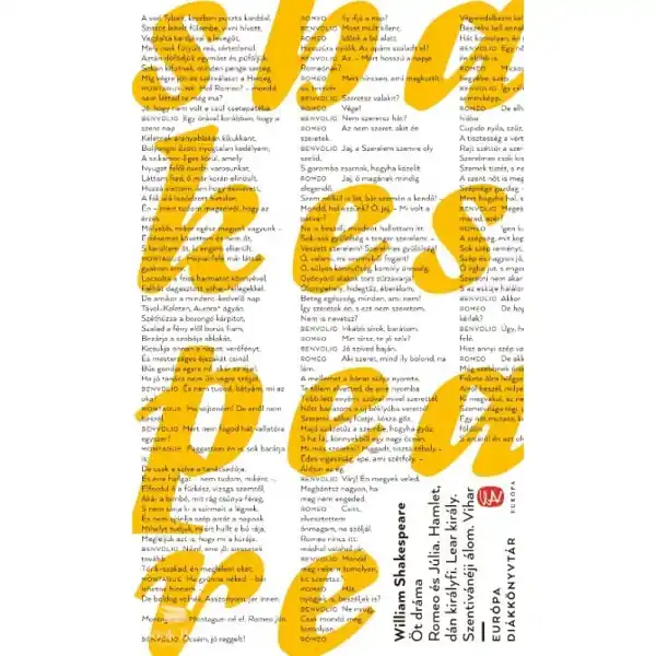Újdonság Öt dráma- Romeo és Júlia, Hamlet, dán királyfi, Lear király, Szentivánéji álom, Vihar
