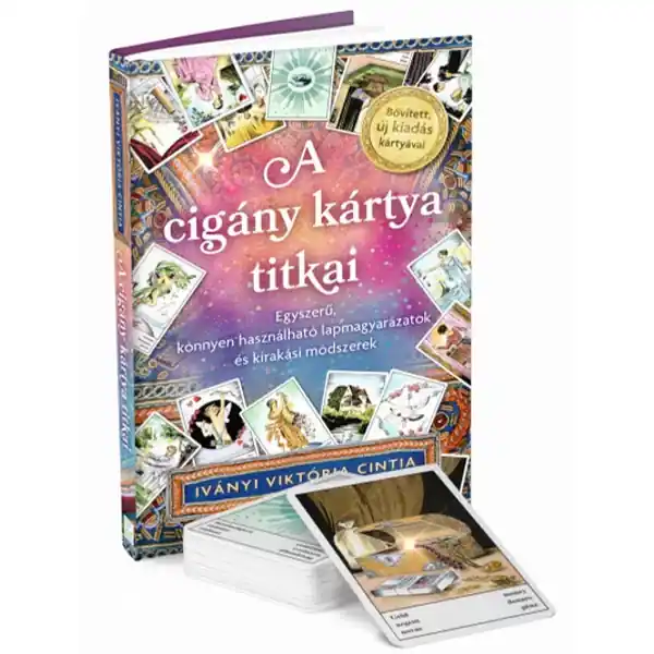 A cigány kártya titkai- Egyszerű, könnyen használható lapmagyarázatok és kirakási módszerek Újdonság