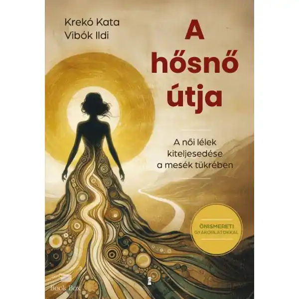 A hősnő útja- A női lélek kiteljesedése a mesék tükrében Ne maradj le