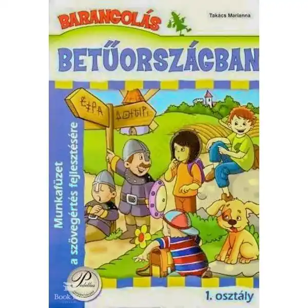 Ajánlat Barangolás Betűországban 1. osztály - Munkafüzet a szövegértés fejlesztésére