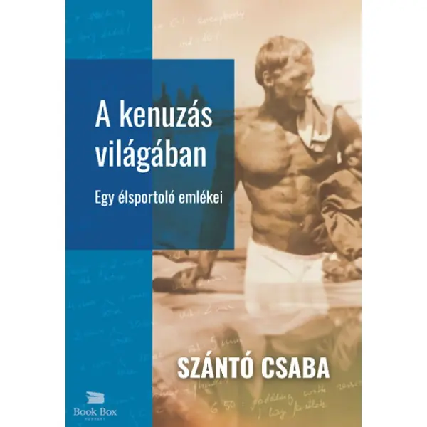 A kenuzás világában- Egy élsportoló emlékei Vedd meg online