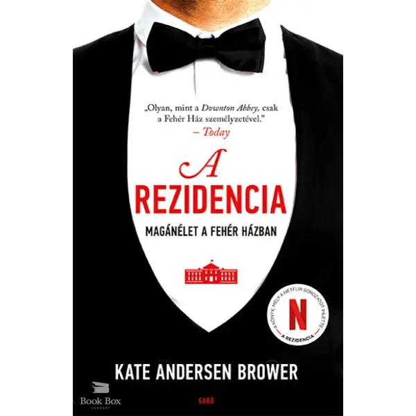 Vedd meg online A rezidencia - Magánélet a Fehér Házban
