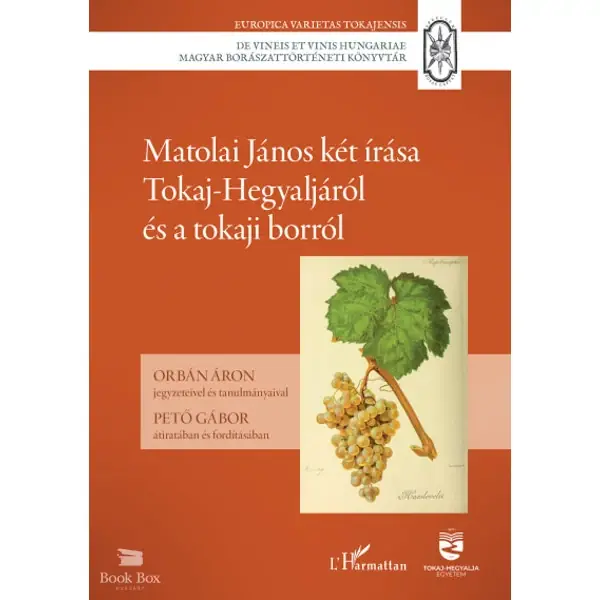 Matolai János két írása Tokaj-Hegyaljáról és a tokaji borról Kihagyhatatlan ajánlat