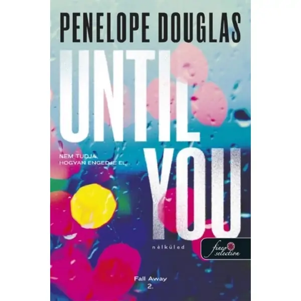 Until You - Nélküled- Fall Away 2. Vedd meg online
