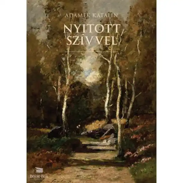 Vedd meg most Nyitott szívvel